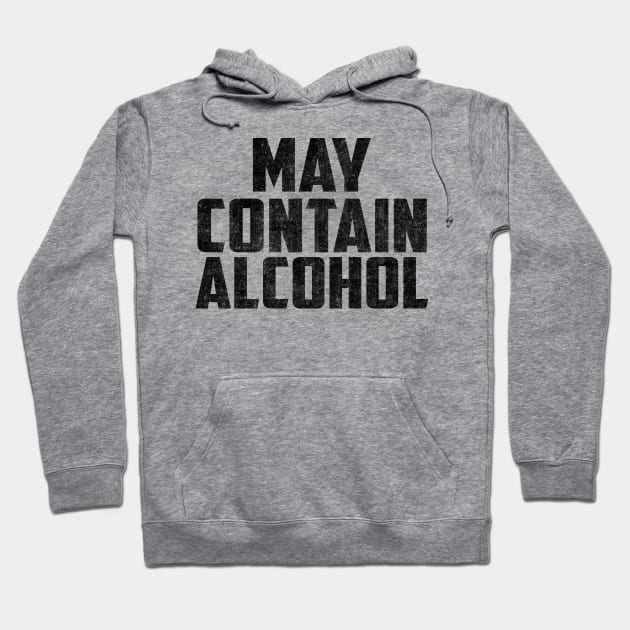 May contain alcohol Hoodie by SamaraIvory